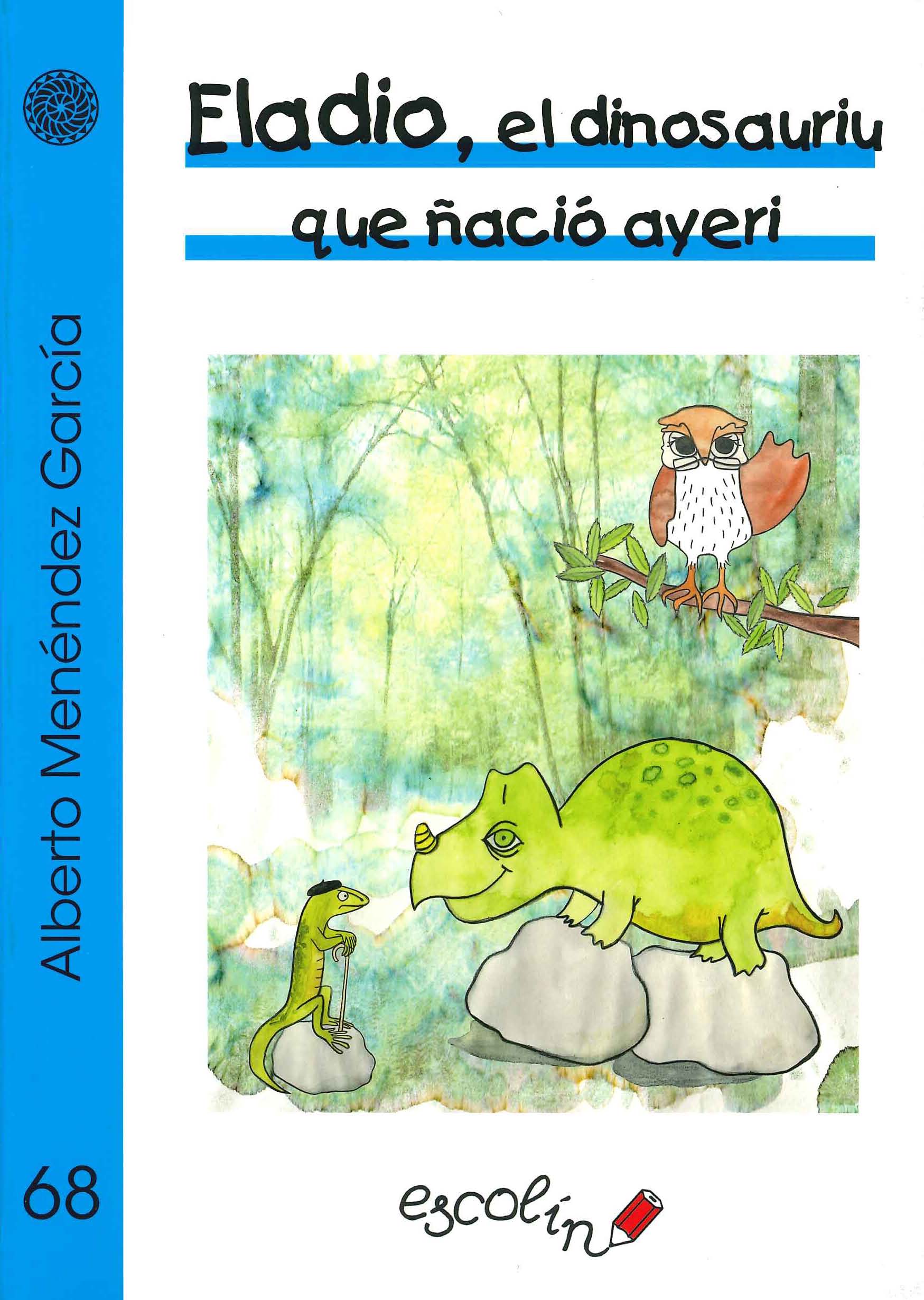 ESCOLÍN: Eladio, el dinosaurio que ñació ayeri