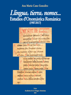 Llingua, tierra, nomes… Estudios d'Onomástica Románica (1987-2017)